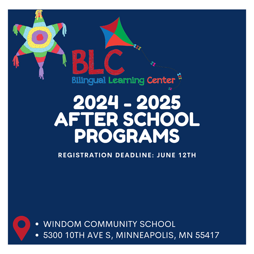 Bilingual Learning Center’s Spanish learning after school program in Minneapolis Windom and Nokomis location’s registration deadline set for June 14th. Open to kindergartners, first, second, third, fourth and fifth graders.